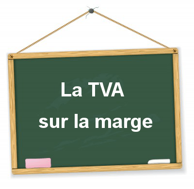 La TVA sur la marge