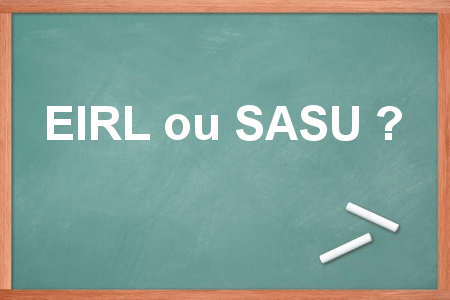 EIRL ou SASU ?