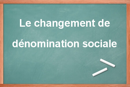 changement de dénomnation sociale d'une société